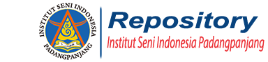 REPOSITORY INSTITUT SENI INDONESIA PADANGPANJANG